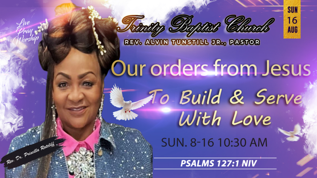 Our Orders from Jesus to Serve & Build w/Love